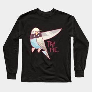 Female budgies are scary Long Sleeve T-Shirt